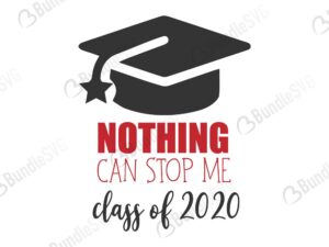 nothing, can, stop, me, school, teacher, senior, graduation, graduation cap, nothing can stop me class of 2020 free, nothing can stop me class of 2020 download, nothing can stop me class of 2020 free svg, nothing can stop me class of 2020 svg, design, cricut, silhouette, nothing can stop me class of 2020 svg cut files free, svg, cut files, svg, dxf, silhouette, vinyl, vector