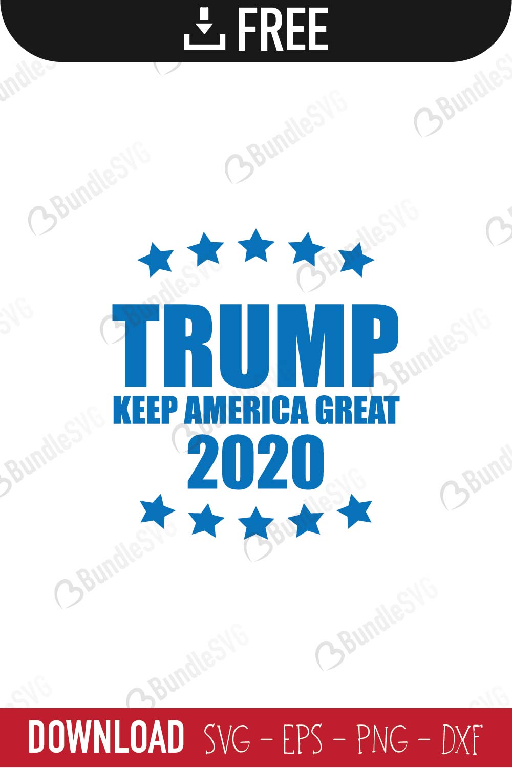 Trump 2020 Svg Cut Files Free Download Bundlesvg