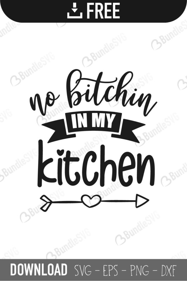 Download No Bitchin In My Kitchen SVG Cut Files Free Download | BundleSVG