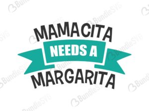 mamacita, mama, cita, needs a, margarita, mamacita needs a margarita free, mamacita needs a margarita download, mamacita needs a margarita free svg, mamacita needs a margarita svg, design, cricut, silhouette, mamacita needs a margarita svg cut files free, svg, cut files, svg, dxf, silhouette, vinyl, vector, mother, mother day,