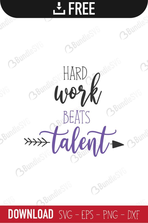 hard, work, beats, talent, hard work beats talent free, hard work beats talent download, hard work beats talent free svg, hard work beats talent svg, hard work beats talent design, cricut, silhouette, hard work beats talent svg cut files free, svg, cut files, svg, dxf, silhouette, vinyl, vector