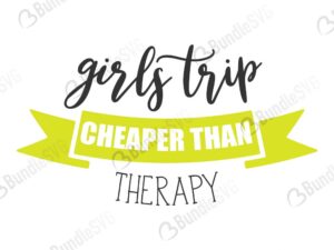 girls, trip, cheaper, than, therapy, girls trip cheaper than therapy free, girls trip cheaper than therapy download, girls trip cheaper than therapy free svg, girls trip cheaper than therapy svg, design, cricut, silhouette, girls trip cheaper than therapy svg cut files free, svg, cut files, svg, dxf, silhouette, vinyl, vector