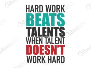 hard, work, beats, talent, hard work beats talent free, hard work beats talent download, hard work beats talent free svg, hard work beats talent svg, hard work beats talent design, cricut, silhouette, hard work beats talent svg cut files free, svg, cut files, svg, dxf, silhouette, vinyl, vector