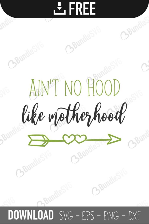 Ain T No Hood Like Motherhood Svg Cut Files Free Download Bundlesvg