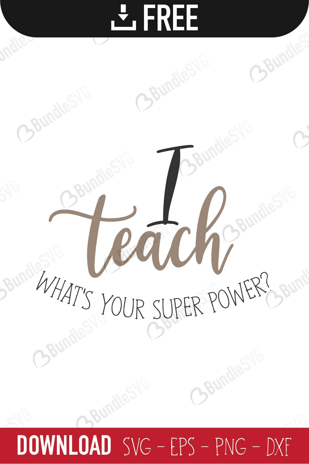 Download I Teach What Your Super Power SVG Cut Files Free Download ...