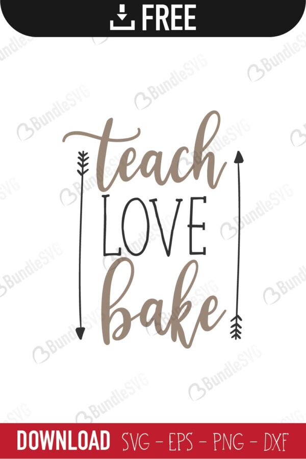 teach, love, bake, teach love bake free, teach love bake download, teach love bake free svg, teach love bake svg, teach love bake design, cricut, teach love bake silhouette, teach love bake svg cut files free, svg, cut files, svg, dxf, silhouette, vinyl, vector