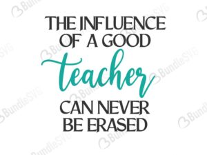 Free Free 348 The Influence Of A Good Teacher Svg Free SVG PNG EPS DXF File
