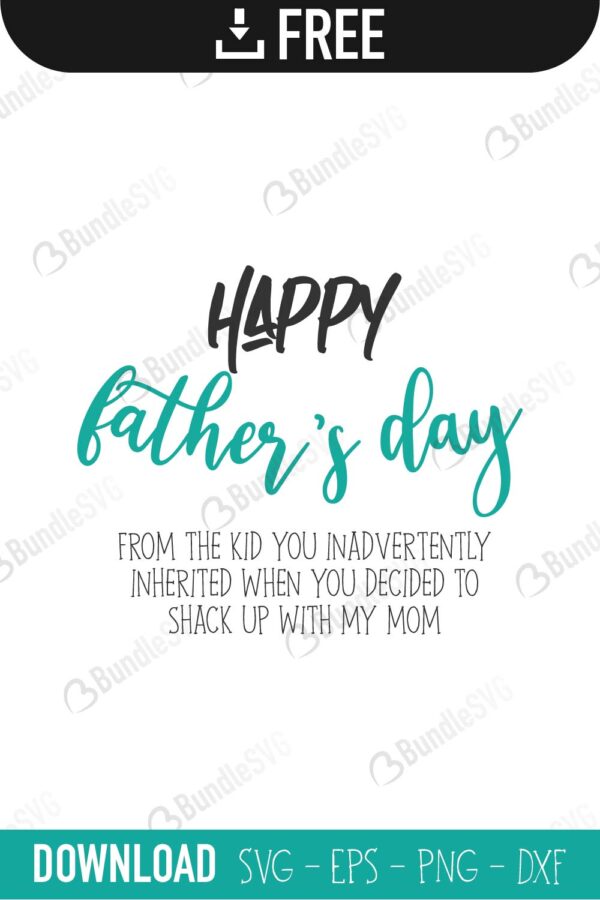 Download Happy Father S Day From The Kid You Inadvertently Svg Cut Files Free Download Bundlesvg