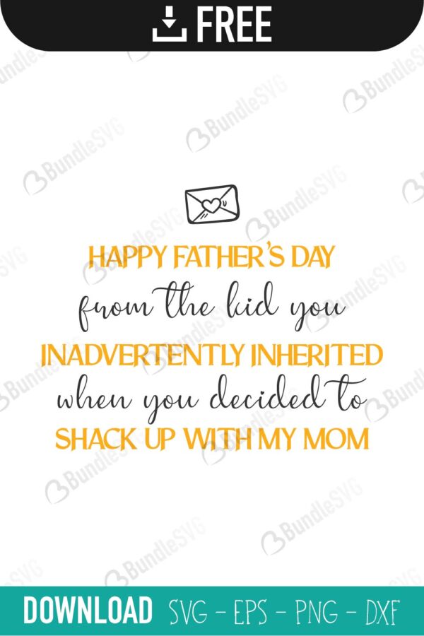 Download Happy Father S Day From The Kid You Inadvertently Svg Cut Files Free Download Bundlesvg