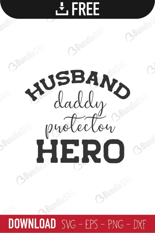 Download Husband Daddy Protector Hero Svg Cut Files Free Download Bundlesvg