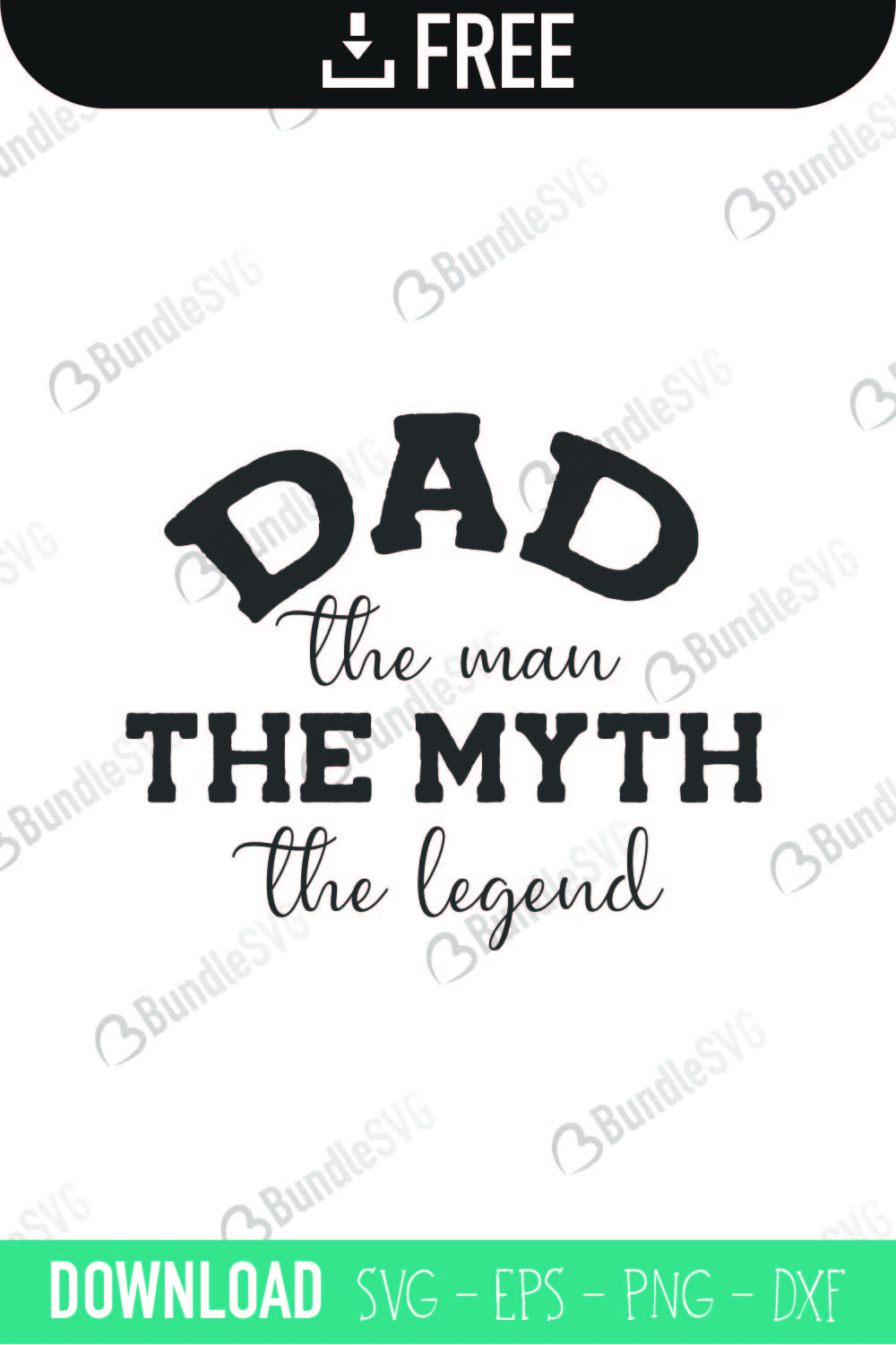 Dad The Man Svg Cut Files Free Download Bundlesvg