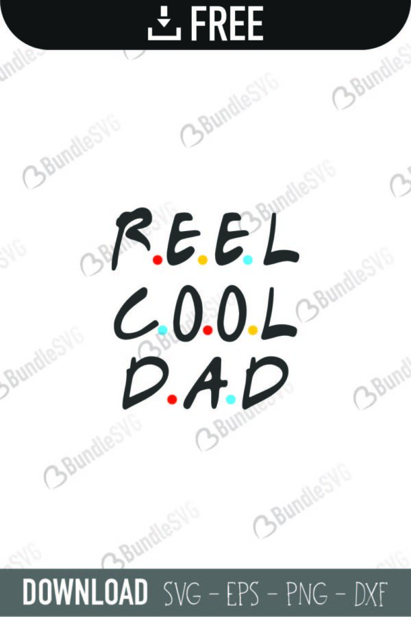 Download Reel Cool Dad Svg Cut Files Free Download Bundlesvg