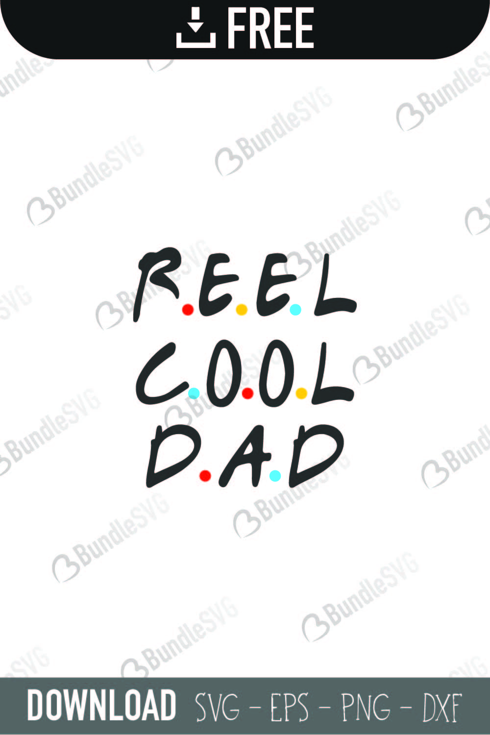 Download Reel Cool Dad SVG Cut Files Free Download | BundleSVG