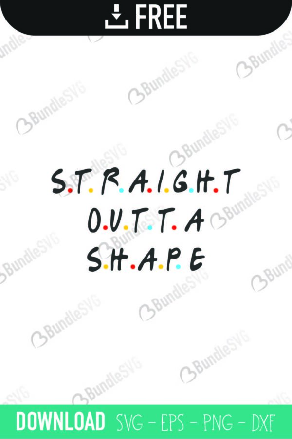 Download Straight Outta Shape Svg Cut Files Free Download Bundlesvg