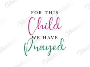 For This Child We Have Prayed Free Svg Bundlesvg