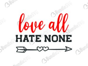 quotes free svg, quotes svg, quotes design, quotes cricut, quotes svg cut files free, svg, cut files, svg, dxf, silhouette, vector, inspirational svg, free svg, love, love quotes, love, all, hate, none, love all hate none,