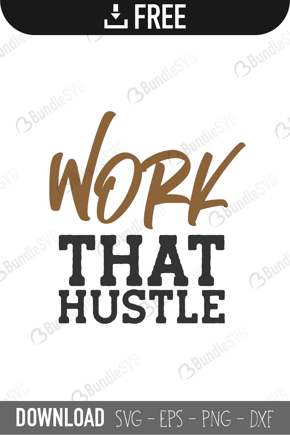 Work That Hustle Svg Cut Files Free Download Bundlesvg