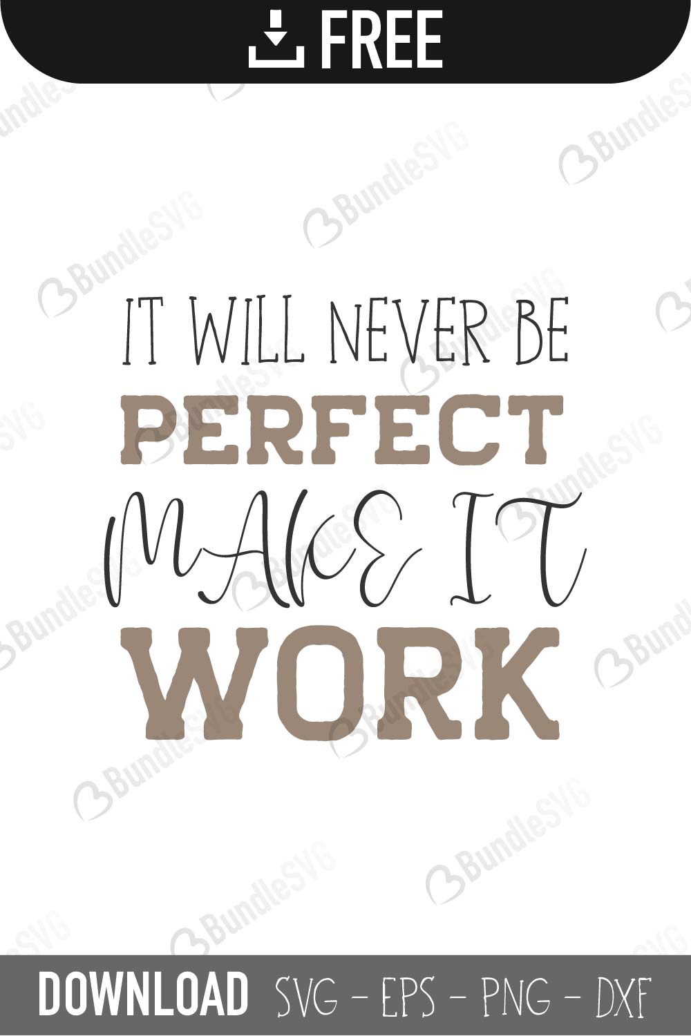 Download It Will Never Be Perfect Make It Work Svg It Will Never Be Perfect Svg Inspirational Quote Svg Make It Work Svg Inspirational Saying Craft Supplies Tools Visual Arts Leadcampus Org