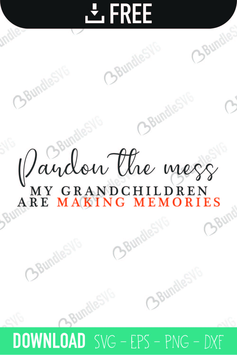 Pardon The Mess Svg Cut Files Free Download Bundlesvg