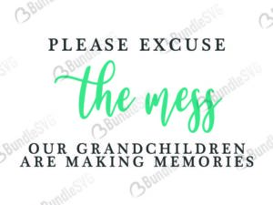 pardon, mess, grandchildren, making, memories, pardon the mess free, pardon the mess download, pardon the mess free svg, pardon the mess svg, pardon the mess design, cricut, silhouette, pardon the mess svg cut files free, svg, cut files, svg, dxf, silhouette, vinyl, vector, free svg files,