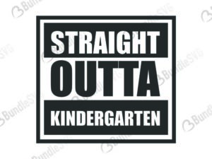Download Straight Outta Kindergarten Svg Cut Files Free Bundlesvg