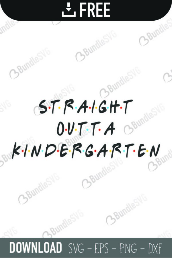 Free Free 191 Kindergarten Svg Straight Outta Kindergarten SVG PNG EPS DXF File