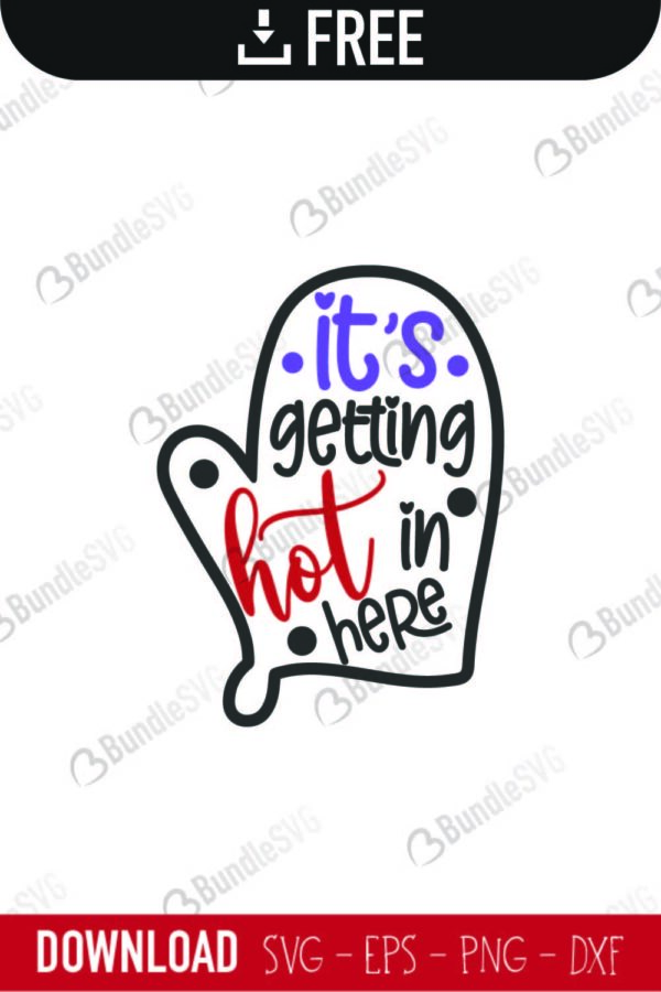 dish towel, glove, cricut silhouette, it's, getting, hot, its getting hot in here free, its getting hot in here download, its getting hot in here free svg, svg, design, cricut, silhouette, its getting hot in here svg cut files free, svg, cut files, svg, dxf, silhouette, vinyl, vector, free svg files, its getting hot in here svg