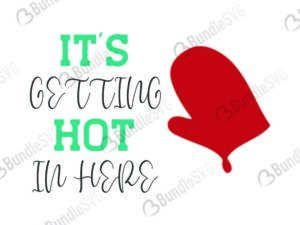 dish towel, glove, cricut silhouette, it's, getting, hot, its getting hot in here free, its getting hot in here download, its getting hot in here free svg, svg, design, cricut, silhouette, its getting hot in here svg cut files free, svg, cut files, svg, dxf, silhouette, vinyl, vector, free svg files, its getting hot in here svg