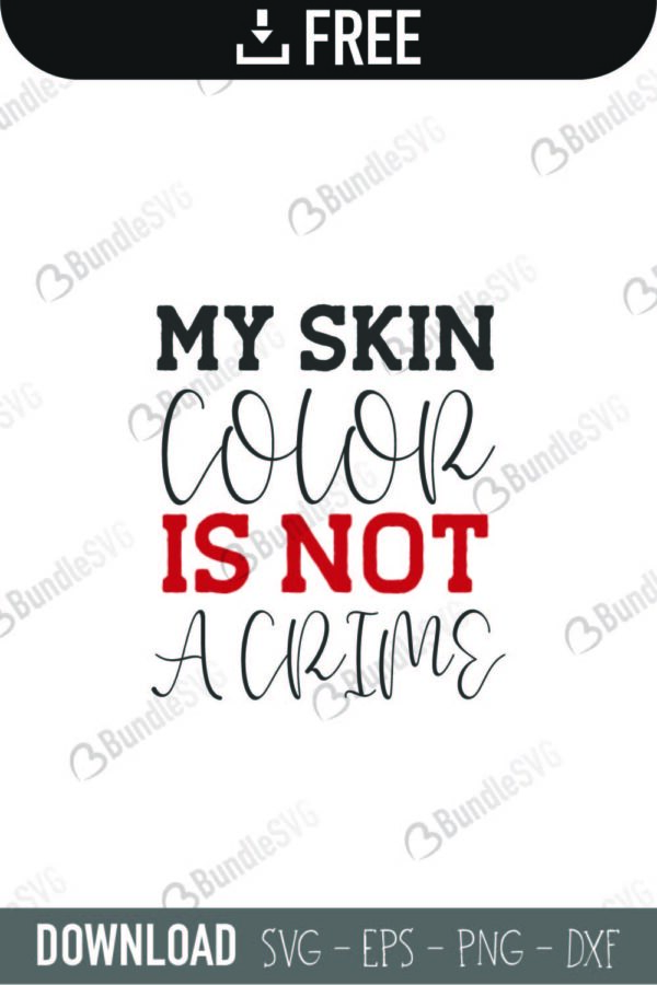 black, father, black father, my, skin, color, is, not, a crime, my skin color is not a crime free, my skin color is not a crime download, my skin color is not a crime free svg, my skin color is not a crime svg, design, cricut, silhouette, my skin color is not a crime svg cut files free, svg, cut files, svg, dxf, silhouette, vinyl, vector, free svg files,