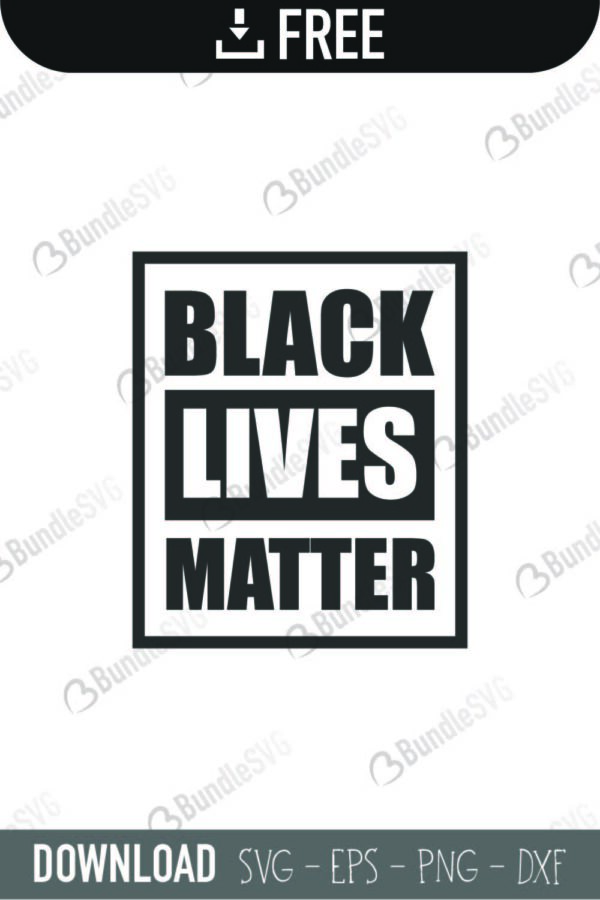 Download Black Lives Matter Svg Cut Files Free Download Bundlesvg