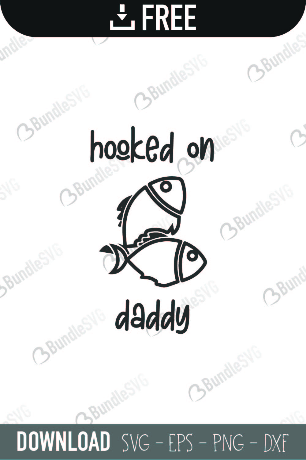 Free Free 306 Fishing Svg Hooked On Daddy Svg SVG PNG EPS DXF File