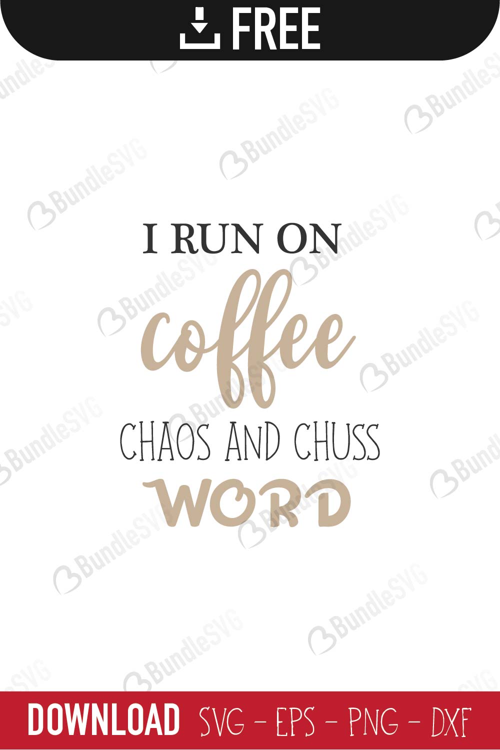 I Run On Coffee Svg Cut Files Free Download Bundlesvg