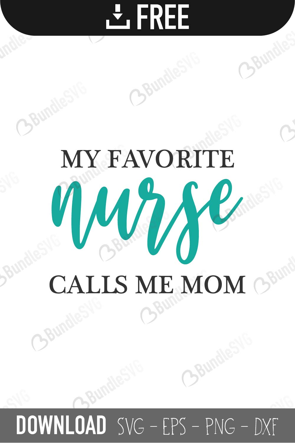 Download My Favorite Nurse Calls Me Mom Svg Cut Files Free Download Bundlesvg