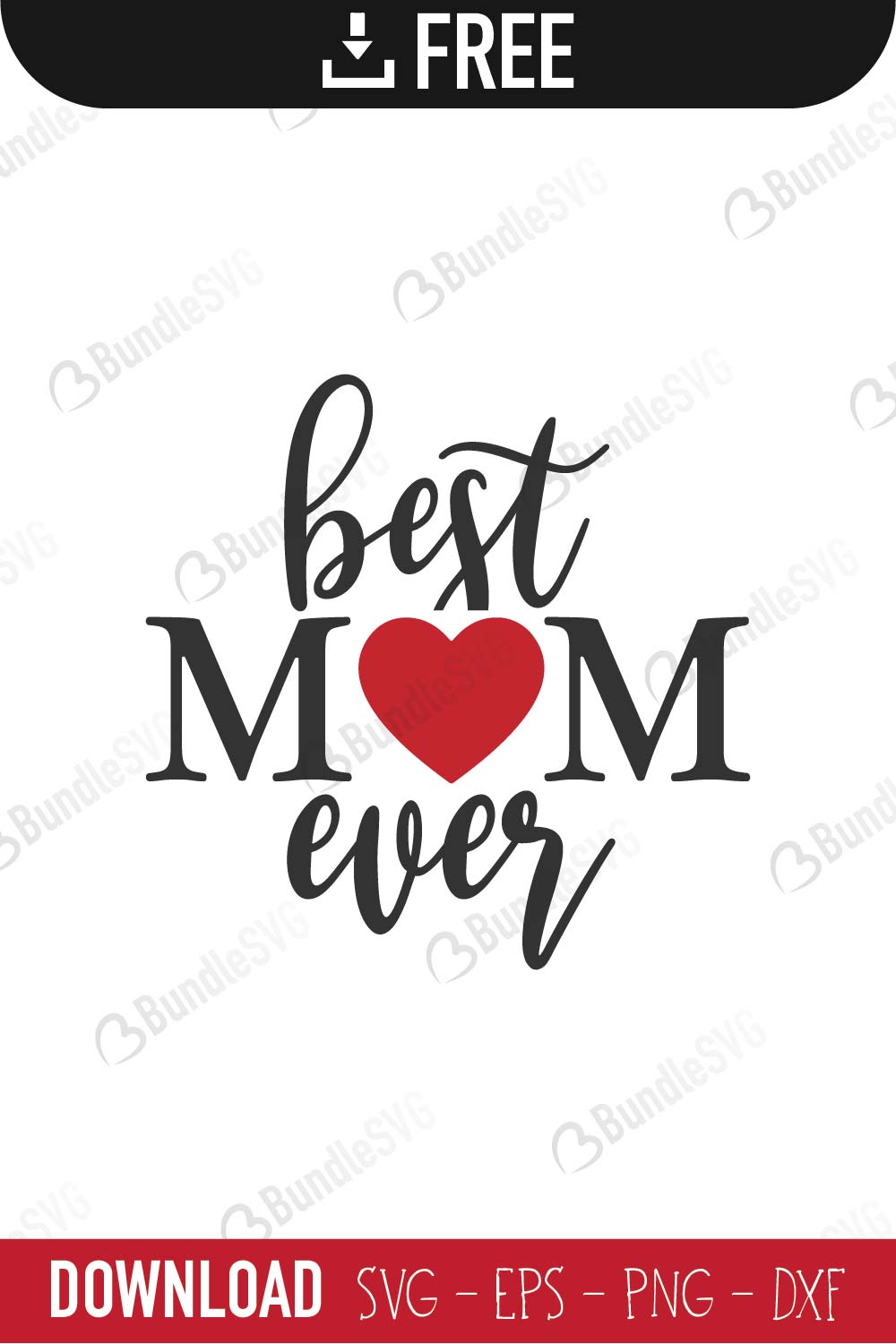 Download Best Mom Ever SVG Cut Files Free Download | BundleSVG.com