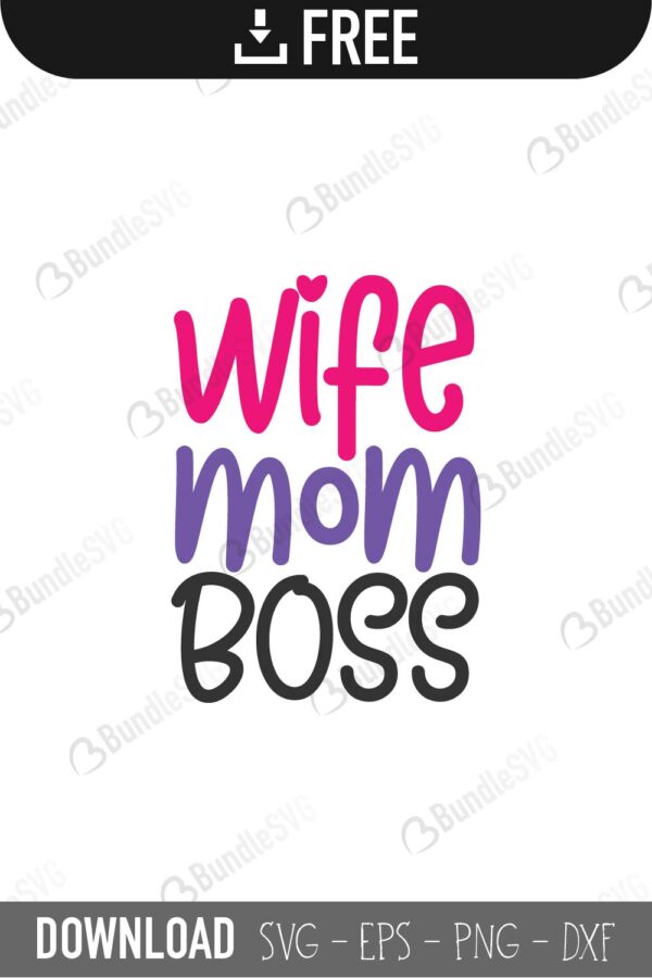 Wife Mom Boss Svg Cut Files Free Download Bundlesvg