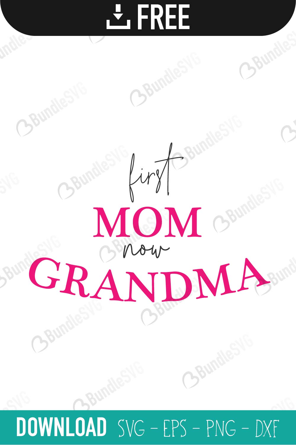 First Mom Now Grandma SVG Cut Files Free Download | BundleSVG