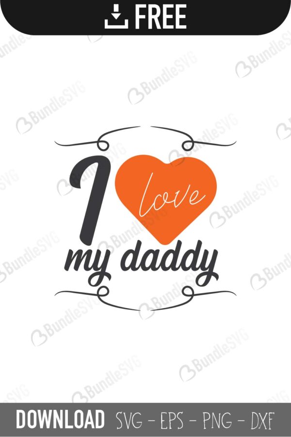 Free Free 97 I Love My Daddy Svg SVG PNG EPS DXF File