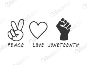 Free Free 151 Peace Love Juneteenth Svg Free SVG PNG EPS DXF File