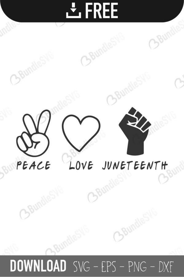 Download Peace Love Juneteenth Svg Cut Files Free Download Bundlesvg SVG, PNG, EPS, DXF File