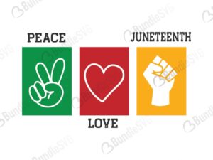 Free Free 188 Peace Love And Juneteenth Svg Free SVG PNG EPS DXF File