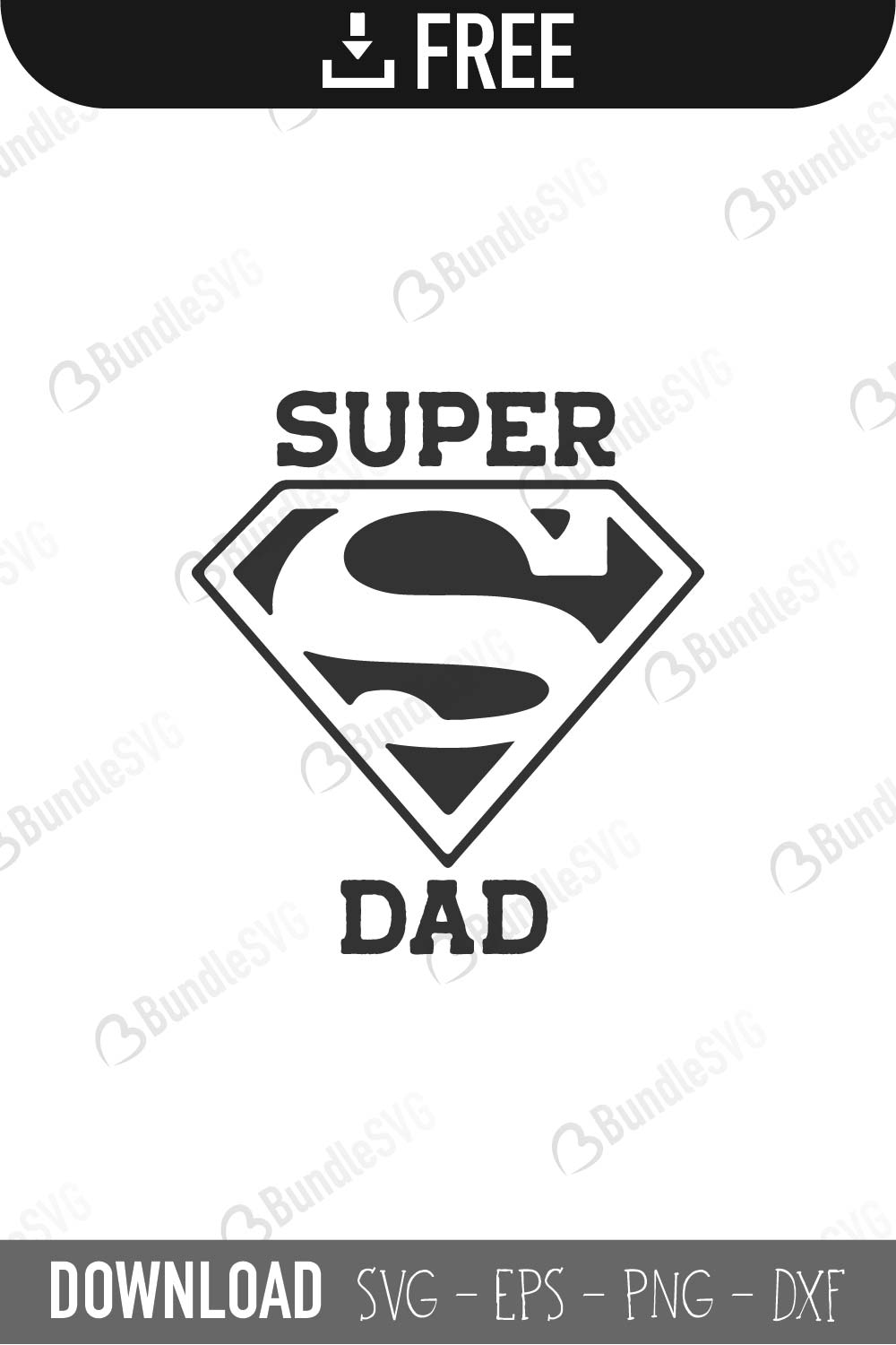 Download Super Dad SVG Cut Files Free Download | BundleSVG