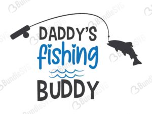 Free Free 72 Daddy&#039;s Fishing Buddy Svg Free SVG PNG EPS DXF File