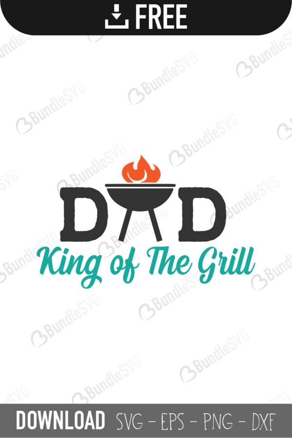 Download Dad King Of The Grill Svg Cut Files Free Download Bundlesvg