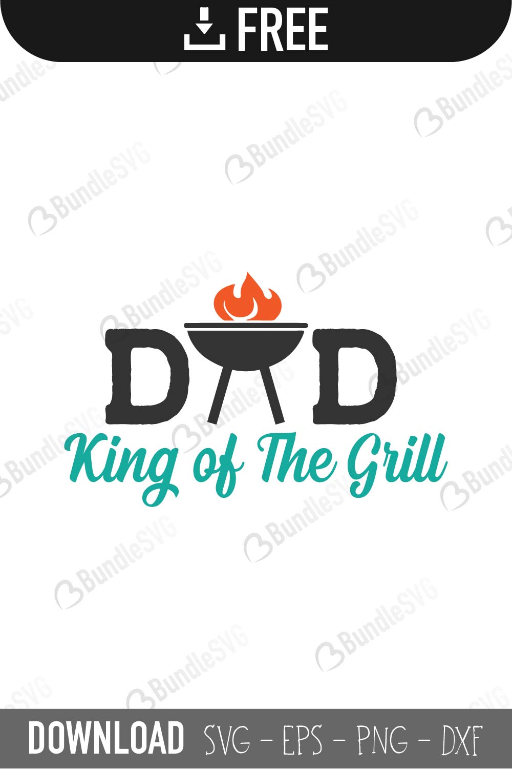 Download Dad King Of The Grill SVG Cut Files Free Download | BundleSVG