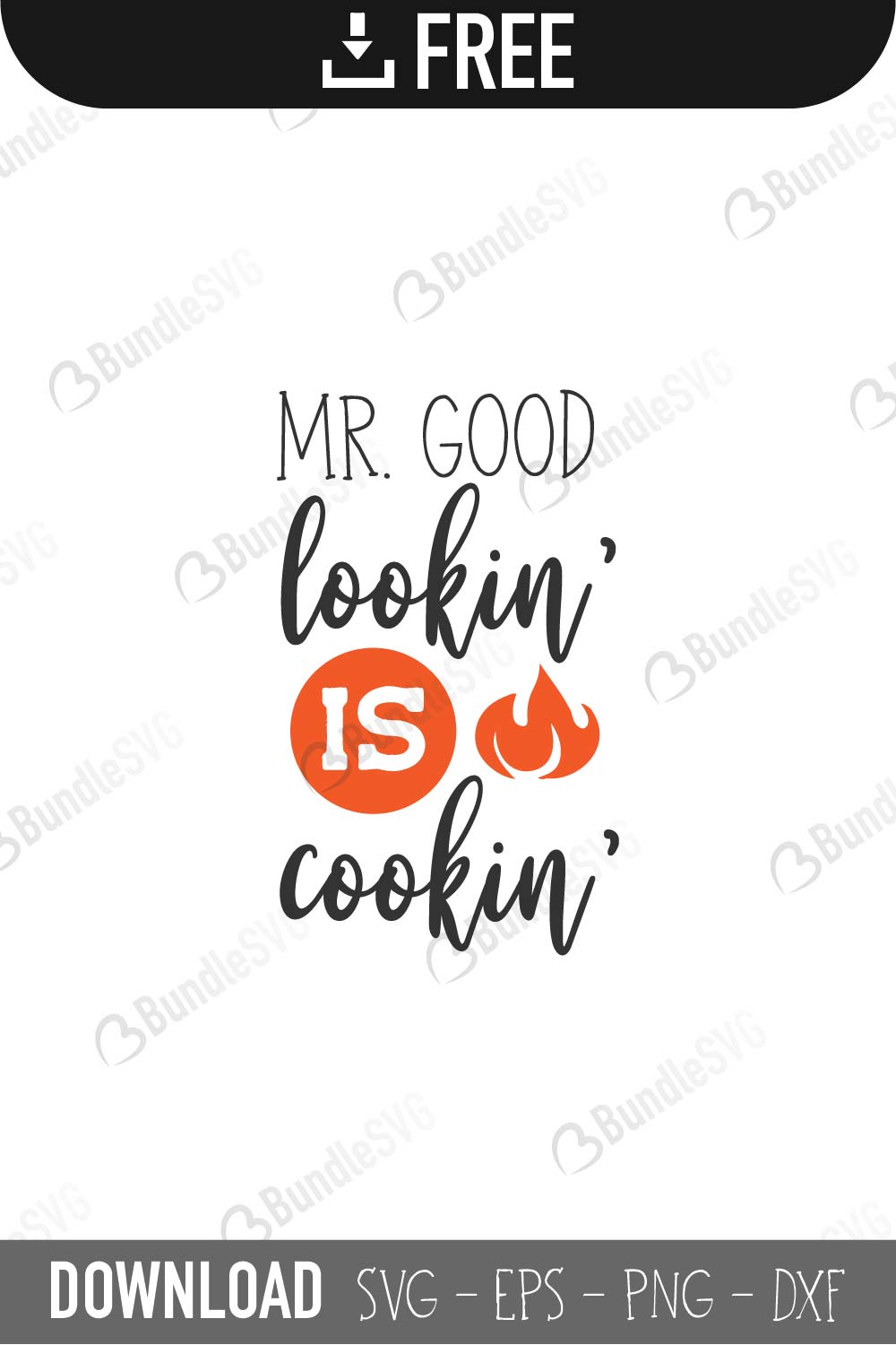 Mr Good Lookin Is Cookin Svg Cut Files Free Download Bundlesvg