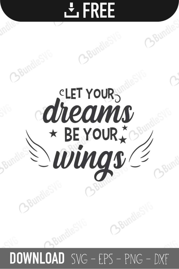 Download Clip Art Let Your Dreams Be Your Wings Svg File Quote Svg Cut Files For Silhouette Files For Cricut Deer Vector Svg Dxf Png Eps Ai Design Vinyl Art Collectibles