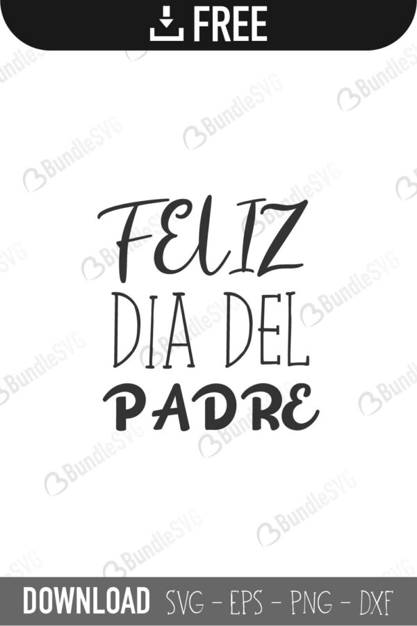 happy father's day, father, dad, celebrate, felix, dia del, pade, feliz dia del padre free, feliz dia del padre download, feliz dia del padre free svg, feliz dia del padre svg files, feliz dia del padre svg free, feliz dia del padre svg cut files free, dxf, silhouette, png, vector, free svg files,