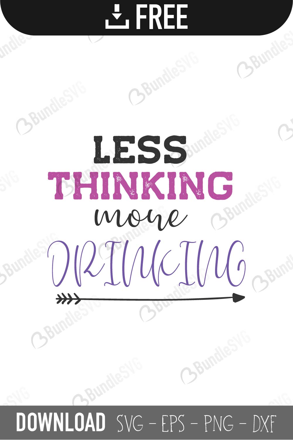 Less Thinking More Drinking Svg Cut Files Free Download Bundlesvg