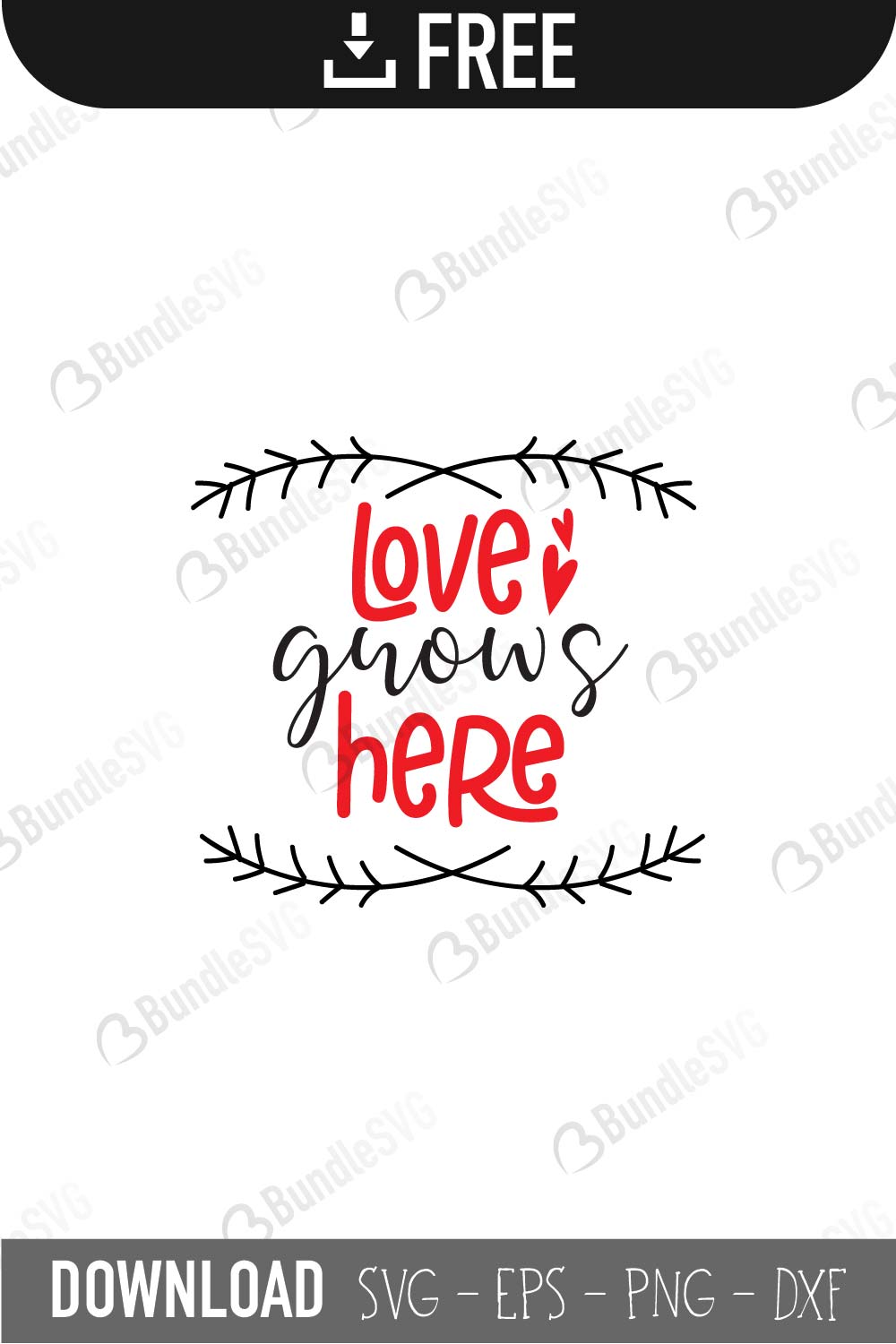 Free Free 88 Svg Files Love Grows Here Svg Free SVG PNG EPS DXF File