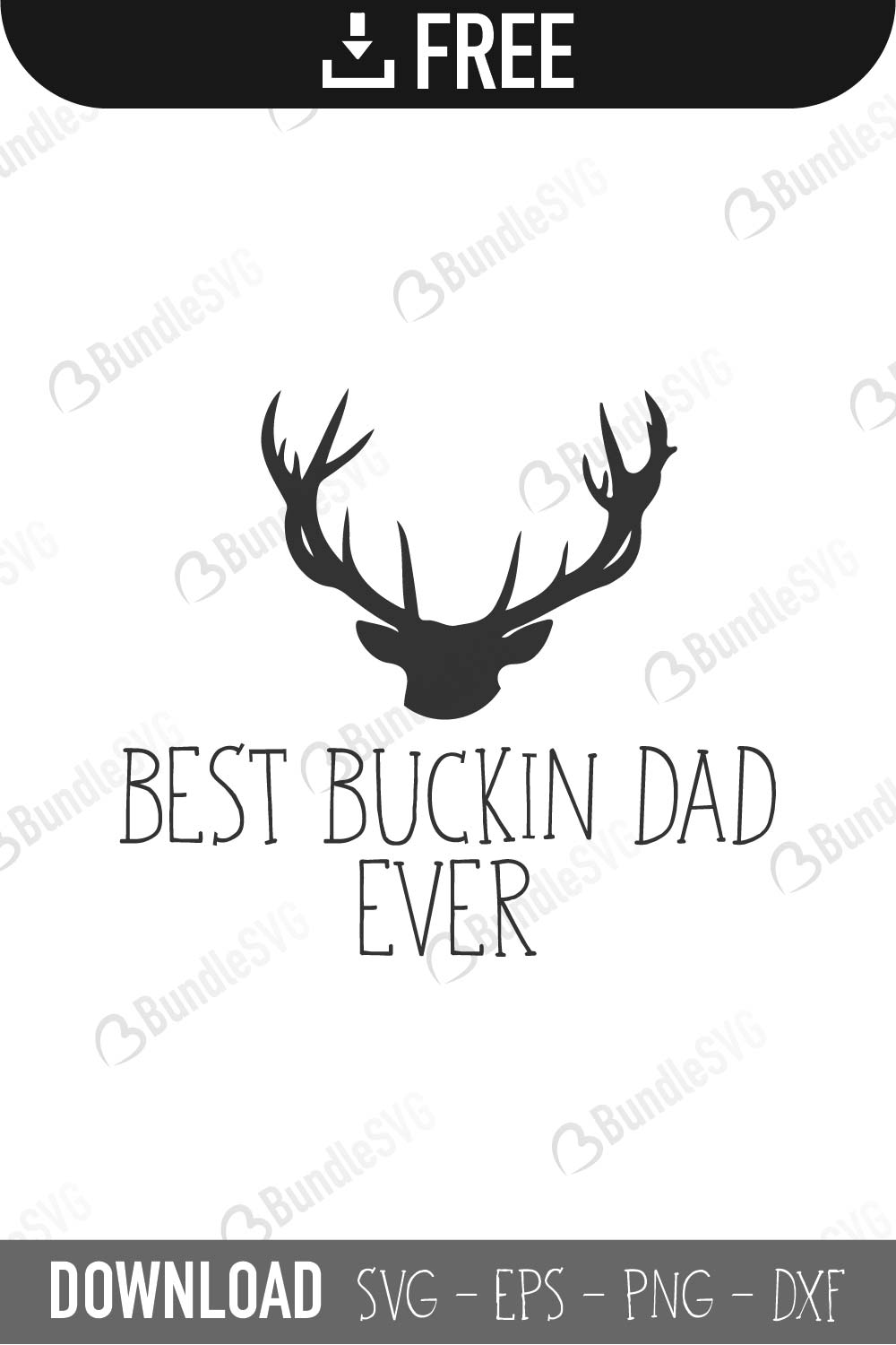 Download Best Buckin Dad Ever SVG Cut Files Free Download | BundleSVG